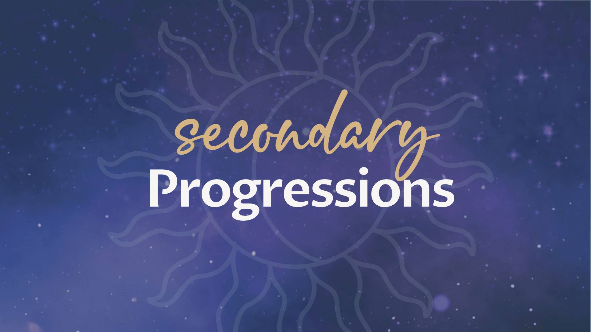 Secondary Progressions Where Internal timing and External Events Collide in Predictive Astrology