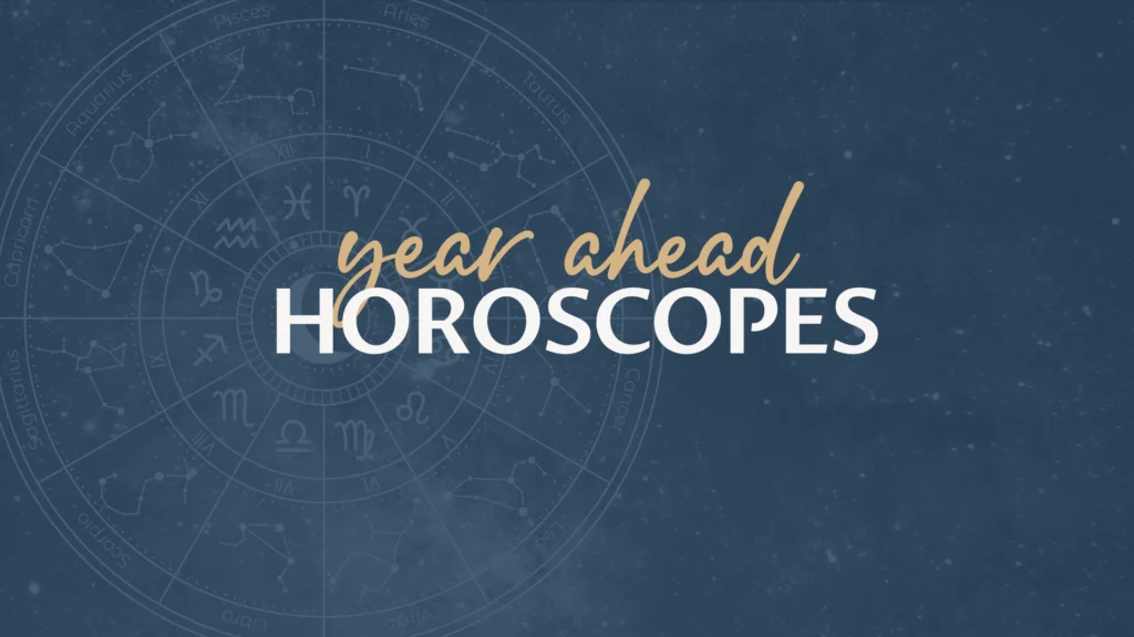 Year Ahead Horoscopes